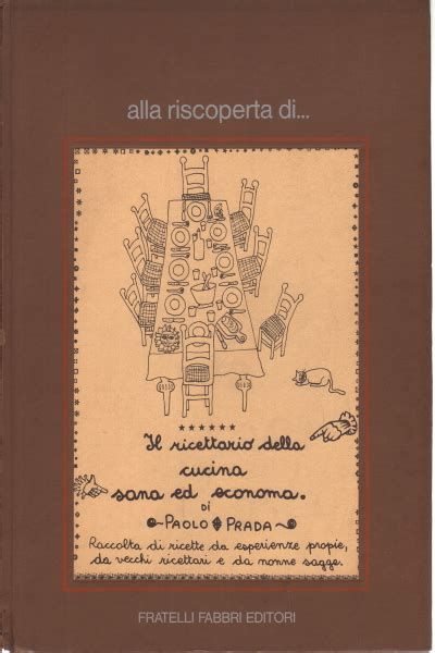 il ricettario della cucina sana ed economica di paola prada